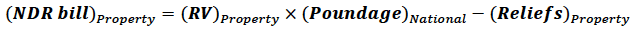Formula: (NDR bill) property = (RV) property x(poundage) national-(Reliefs)property